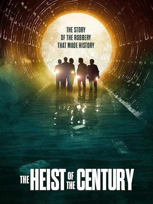 The Heist of the Century film posteri